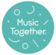 Teal circle logo with "Music Together" text.
